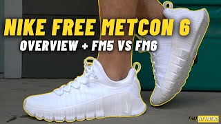 NIKE FREE METCON 6 OVERVIEW  Plus Nike Free Metcon 5 vs 6 [upl. by Francisca]