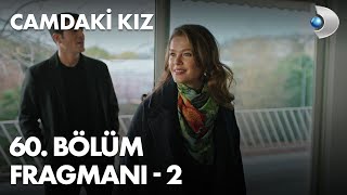 Camdaki Kız 60 Bölüm Fragmanı  2 [upl. by Yemirej]