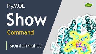 Show Command  PyMOL Tutorial  Molecule Visualization  Bioinformatics  Basic Science Series [upl. by Tsirc625]