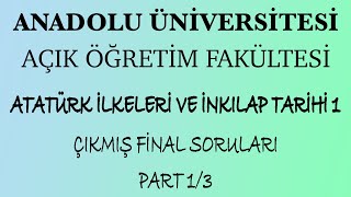 AÖF ATATÜRK İLKELERİ VE İNKILAP TARİHİ 1 ÇIKMIŞ FİNAL SORULARI VE CEVAPLARI PART 13 SESLİ [upl. by Nnuahs]