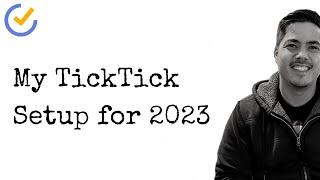 My TickTick Setup for 2023 [upl. by Adnahs655]