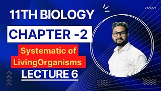 11th Biology  Chapter No 2  Systematics of Living Organisms Lecture 6 [upl. by Toogood]