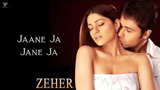 Jaane Ja Jane Ja Official Video Emraan Hashmi Shamita Shetty  Zeher Movie Shreya Ghoshal [upl. by Salot]