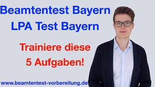 BEAMTENTEST BAYERN I LPA TEST I 5 Aufgaben mit denen Du rechnen musst I beamtentestvorbereitungde [upl. by Assirroc]