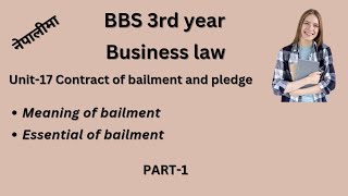 Meaning and essential of bailmentbbs 3rd year Business lawchapter17 teachingnepal bbs3rdyear [upl. by Avictor]