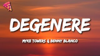 Myke Towers amp benny blanco  DEGENERE Letra [upl. by Henryetta920]