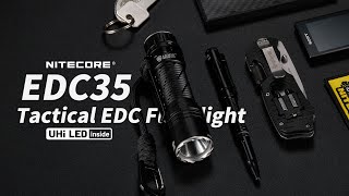 The EDC35 Is FINALLY HERE丨NITECORE丨EDC35 Tactical EDC Flashlight丨Everydaycarry [upl. by Kappel675]