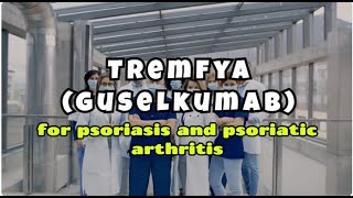 Tremfya guselkumab treatment for plaque psoriasis and psoriatic arthritis [upl. by Warden]