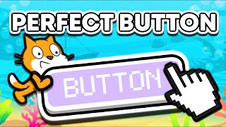 How To Make PERFECT Buttons  Scratch Tutorial [upl. by Eiramana82]