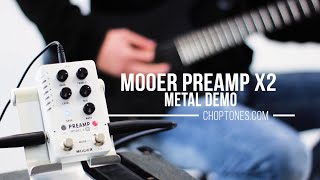 Mooer Preamp X2  Metal Demo with Choptones MNRS Profiles [upl. by Rellia]