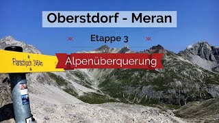 Alpenüberquerung auf dem E5  Etappe 3  Fernwanderung Oberstdorf  Meran  Alleine über die Alpen [upl. by Aseel]