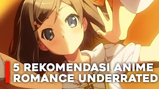 5 Rekomendasi Anime Romance Underrated [upl. by Toombs]