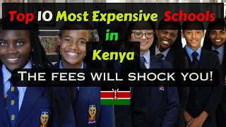 Top 10 Most Expensive Schools in Kenya and Their Fees per Term 2024 [upl. by Novyar]