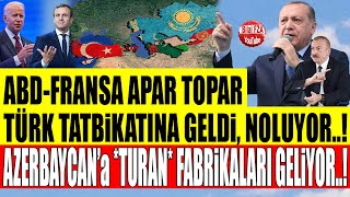 Azerbaycana TURAN FABRİKALARI Geliyor  Fransa Amerika apar topar dev Türk Tatbikatına niye geldi [upl. by Elleirbag]