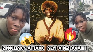 Zinoleesky MOCK And BLAST Seyi Vibez New Album Loseyi Professor Start New BEEF [upl. by Annabelle263]