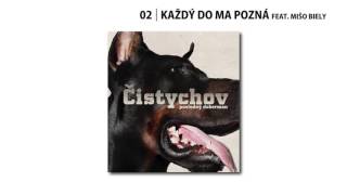 02 Čistychov  Každý do ma pozná feat Mišo Biely [upl. by Ziom404]