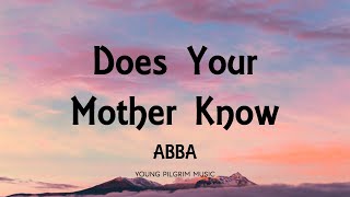 ABBA  Does Your Mother Know Lyrics [upl. by Philis720]