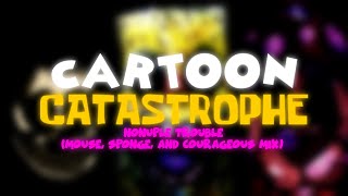 Cartoon Catastrophe Nonuple Trouble Mouse Sponge Courageous Mix [upl. by Ewens]