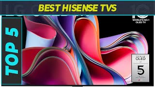 Top 5 Best Hisense Tvs 2024 [upl. by Asilav]