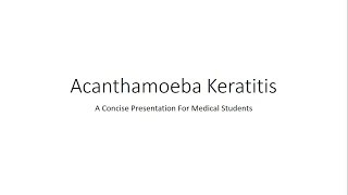 Acanthamoeba Keratitis Ophthalmology  For Medical Students [upl. by Askari]