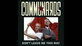 Communards  Dont Leave Me This Way   The Xtended Goodbye Remix [upl. by Manny]