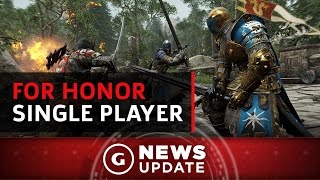 For Honor SinglePlayer Campaign Is a quotFull Experiencequot  GS News Update [upl. by Lewak]