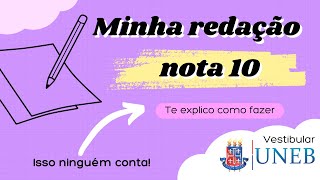 Redação UNEB como eu tirei A NOTA MÁXIMA lendo minha redação NOTA 10  dicas  meu modelo [upl. by Johnny]