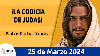 Evangelio De Hoy Lunes 25 Marzo 2024 l Padre Carlos Yepes l Biblia l San Juan 12 111 l Católica [upl. by Yrreb210]