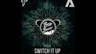 Switch it up BASS BOOSTED [upl. by Ahtar]