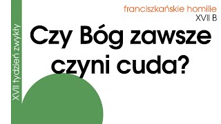 Czy Bóg zawsze czyni cuda XVII B [upl. by Mcdonald]