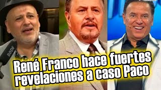 “Andaba metido en malos pasos” René Franco hace fuertes revelaciones a caso Paco Stanley [upl. by Cormick]