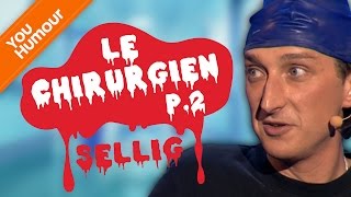 SELLIG  L apprenti chirurgien PARTIE 2 [upl. by Clawson494]