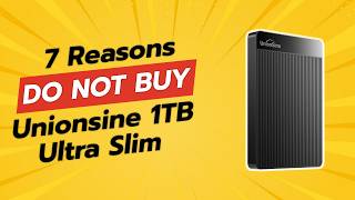 DONT BUY UnionSine 1TB Ultra Slim Before Watching This 7 Reasons 🚫💔 [upl. by Inahpets]