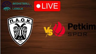 🔴 Live PAOK vs Petkim Spor  Basketball Champions League 20242025  Live Play by Play Scoreboard [upl. by Sinnard]