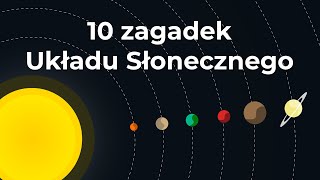 10 zagadek Układu Słonecznego na które nauka nie zna jeszcze odpowiedzi [upl. by Danais103]