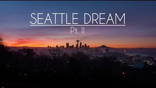 Seattle Dream Pt II [upl. by Robb]