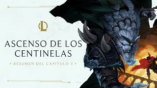 Resumen del Capítulo 3  Ascenso de los Centinelas  League of Legends [upl. by Ahseena]