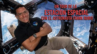 Un tour de la Estación Espacial Internacional con Frank Rubio [upl. by Norha]