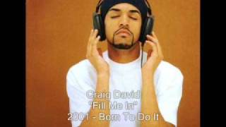 Craig David  Fill Me In [upl. by Ennirak]