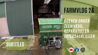 Farmvlog 24 boeren onder zeeniveau reparaties en zaterdagklusjes [upl. by Heilman]