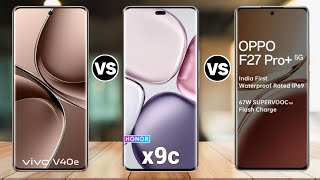 Honor X9c Vs Vivo V40e Vs Oppo F27 Pro Plus [upl. by Shabbir]