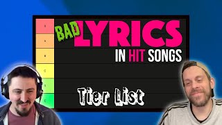 Tier List of Bad Lyrics From Hit Songs [upl. by Adali]