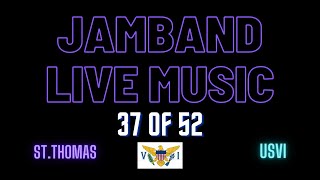 JAMBAND LIVE 37 OF 52 TORTOLA BVI JAM [upl. by Weaks]