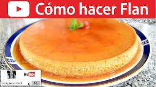 CÓMO HACER FLAN  Vicky Receta Facil [upl. by Riggall]