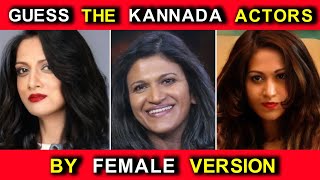 Guess The Kannada Actors By Female Version 🙂 [upl. by Adnaugal]