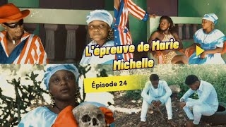 Lépreuve de Marie Michelle Épisode 24 Histoire Marie Michelle Histoire vraie mistik [upl. by Ancier723]