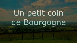 UN PETIT COIN DE BOURGOGNE [upl. by Vigen951]