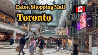 4 K 🇨🇦 Canada Toronto Downtown walking tour Eaton shopping centre [upl. by Nollie]