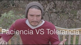 Paciencia VS Tolerancia [upl. by Eric]