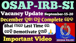 ଓଡ଼ିଶା ପୋଲିସ OSAPIRBSIPMT ପିଲା ମାନେ Time ଆସିଗଲା Vacancy Update🙏 September Month Most important [upl. by Sanborn410]